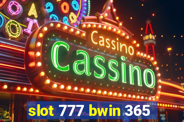 slot 777 bwin 365