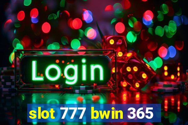 slot 777 bwin 365