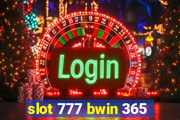 slot 777 bwin 365