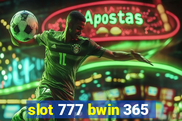 slot 777 bwin 365