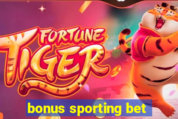 bonus sporting bet