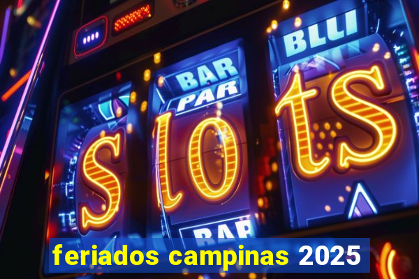 feriados campinas 2025