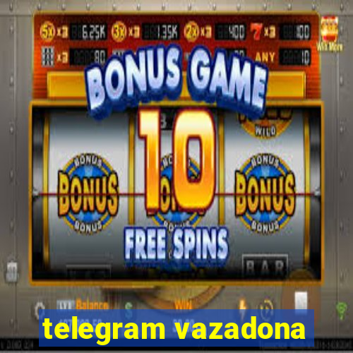 telegram vazadona