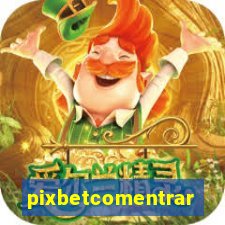 pixbetcomentrar