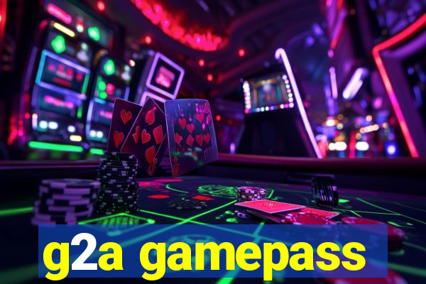 g2a gamepass