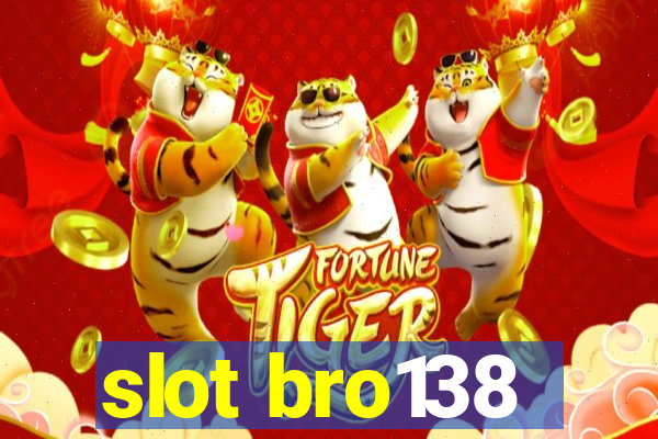 slot bro138