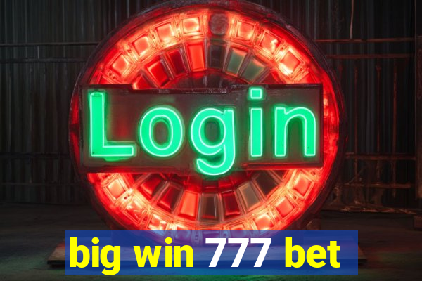 big win 777 bet