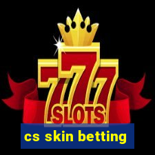 cs skin betting