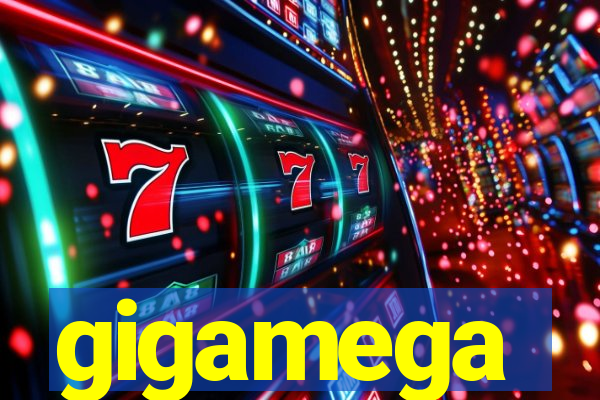 gigamega