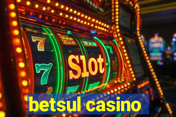 betsul casino