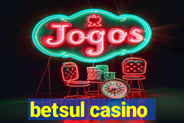 betsul casino