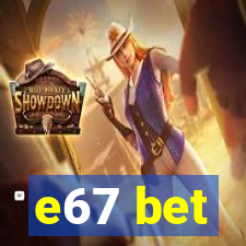 e67 bet