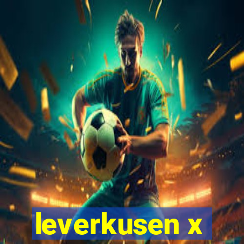 leverkusen x