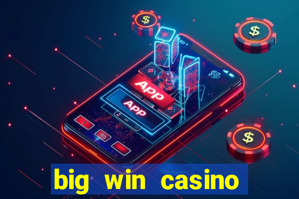 big win casino slot games