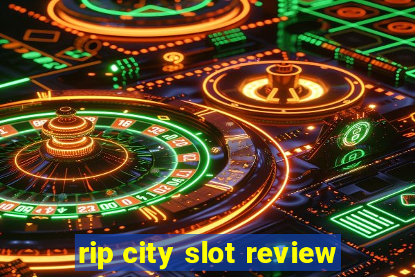 rip city slot review