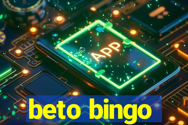 beto bingo