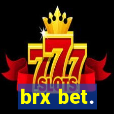 brx bet.