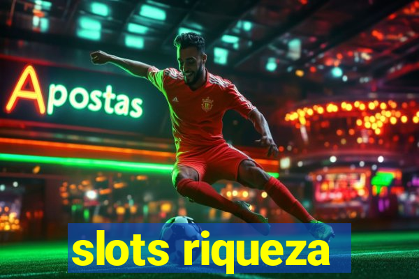 slots riqueza