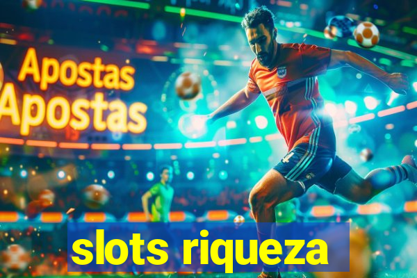 slots riqueza