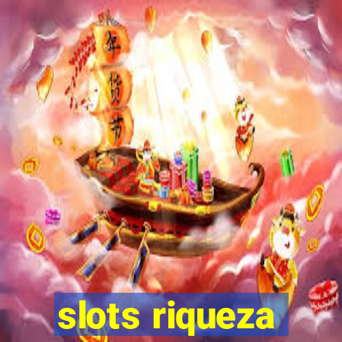 slots riqueza