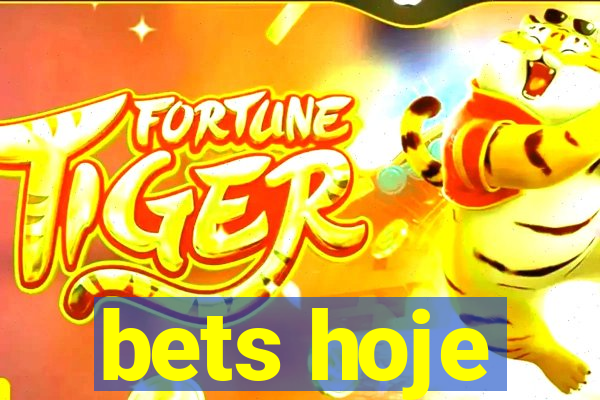 bets hoje