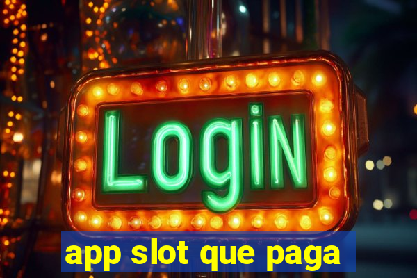 app slot que paga