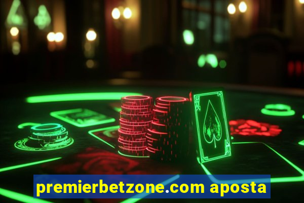 premierbetzone.com aposta