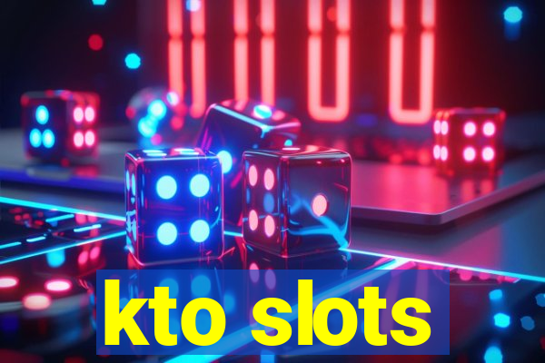 kto slots