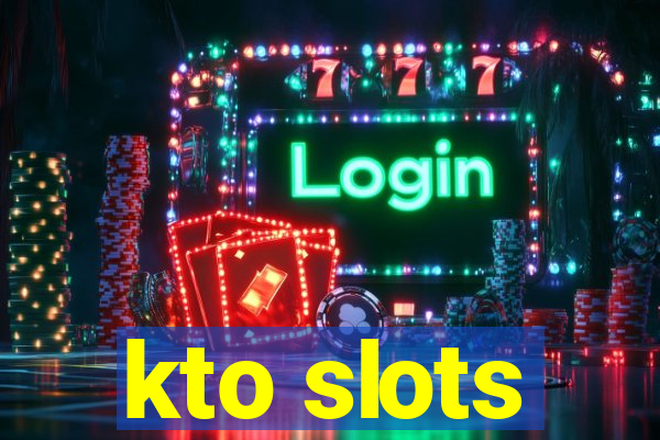 kto slots