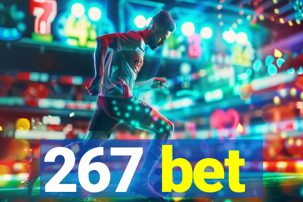 267 bet