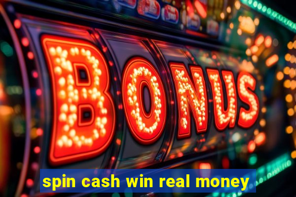 spin cash win real money