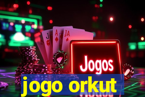 jogo orkut