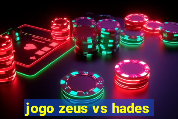 jogo zeus vs hades