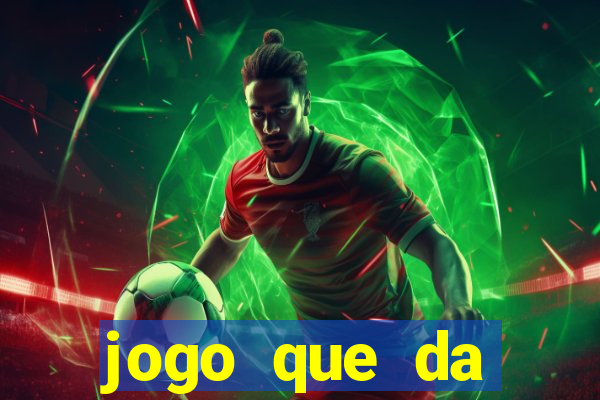 jogo que da dinheiro ao se cadastrar