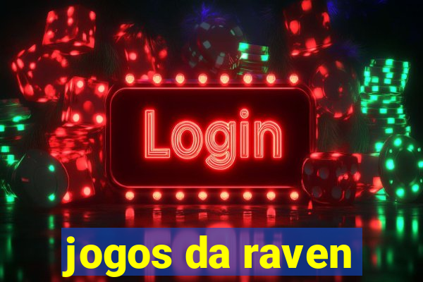 jogos da raven