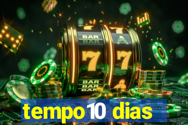 tempo10 dias