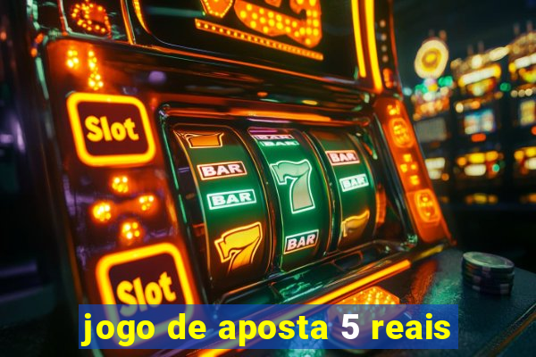 jogo de aposta 5 reais