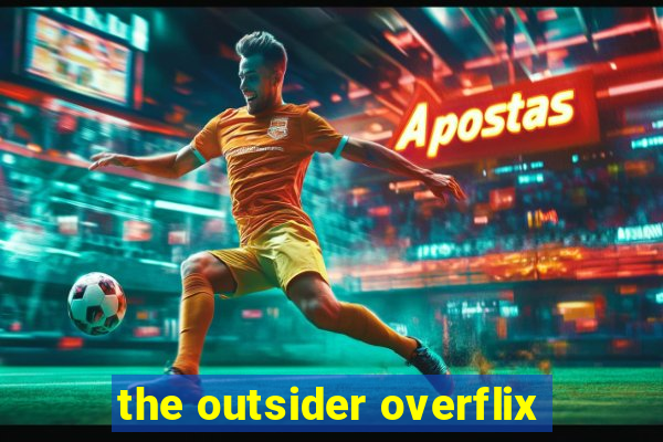 the outsider overflix