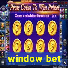 window bet