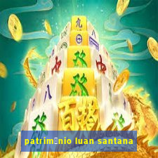 patrim么nio luan santana