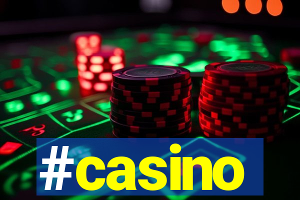 #casino