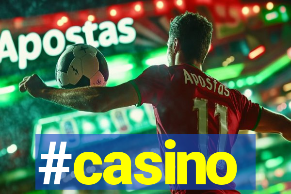 #casino