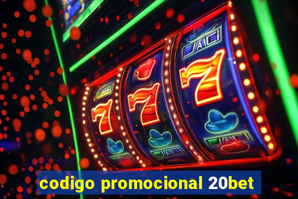 codigo promocional 20bet