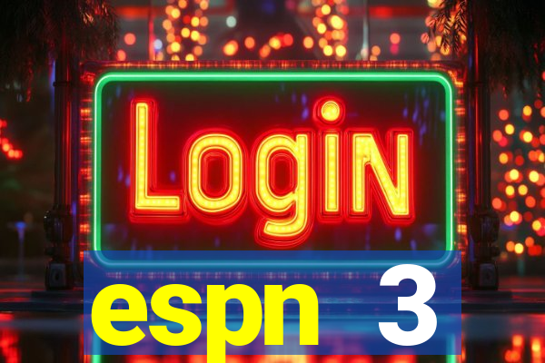 espn 3 programa莽茫o hoje