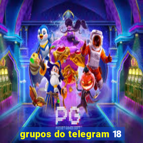 grupos do telegram 18