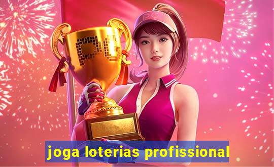 joga loterias profissional