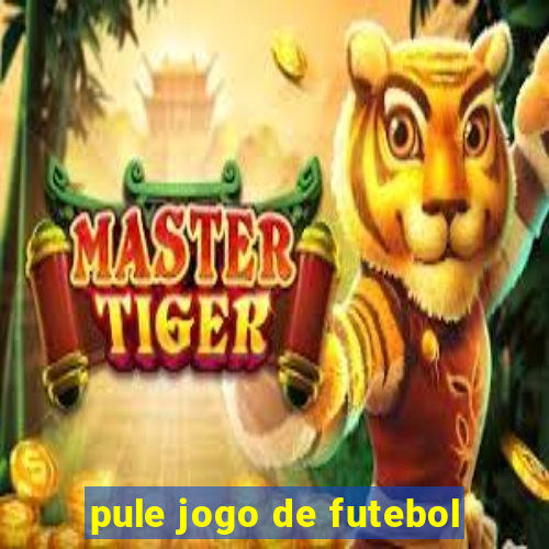 pule jogo de futebol