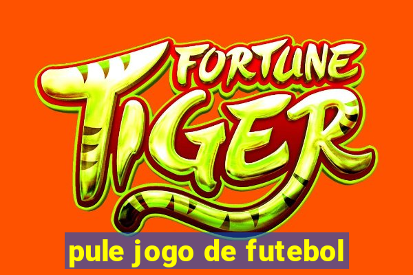 pule jogo de futebol