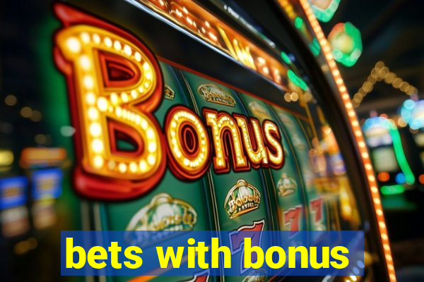 bets with bonus