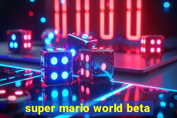 super mario world beta